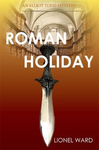 Cover image for Roman Holiday: An Elliot Todd Mystery 2023: 2
