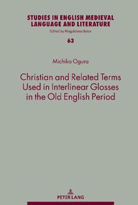 Cover image for Christian and Related Terms Used in Interlinear Glosses in the Old English Period