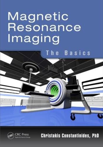 Cover image for Magnetic Resonance Imaging: The Basics