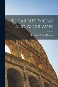 Cover image for Plutarch's Nicias and Alcibiades