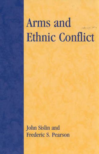 Cover image for Arms and Ethnic Conflict