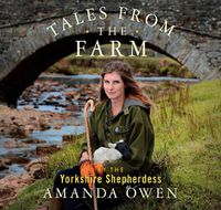 Cover image for Tales From The Farm By The Yorkshire Shepherdess