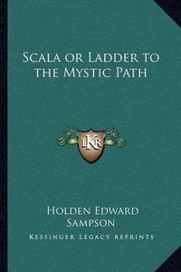 Cover image for Scala or Ladder to the Mystic Path