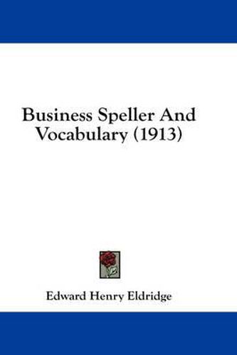 Cover image for Business Speller and Vocabulary (1913)