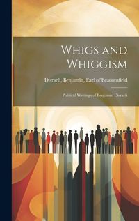 Cover image for Whigs and Whiggism