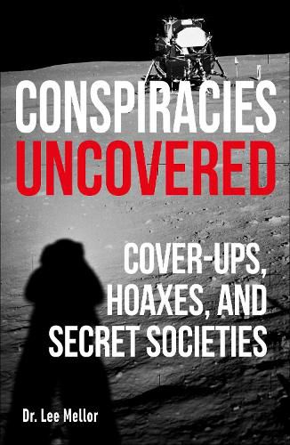 Cover image for Conspiracies Uncovered: Discover the World's Biggest Secrets