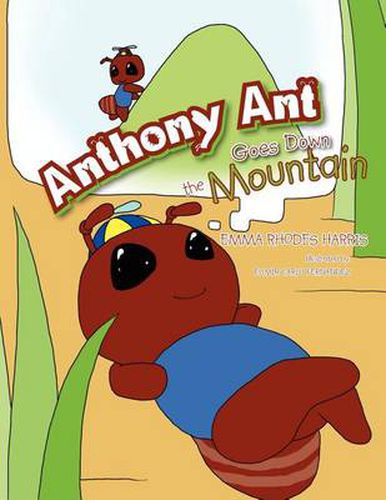 Cover image for Anthony Ant Goes Down the Mountain