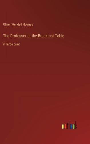 Cover image for The Professor at the Breakfast-Table