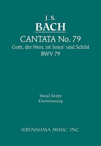 Cover image for Gott, Der Herr, Ist Sonn' und Schild, BWV 79: Vocal score