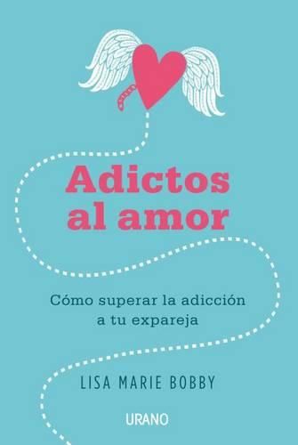 Cover image for Adictos Al Amor