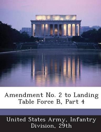Cover image for Amendment No. 2 to Landing Table Force B, Part 4