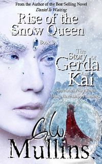 Cover image for Rise Of The Snow Queen Book Three The Story Of Gerda And Kai