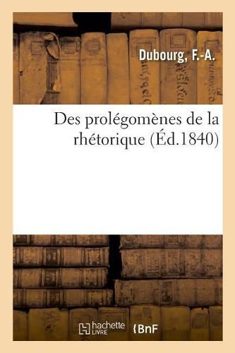 Cover image for Des Prolegomenes de la Rhetorique