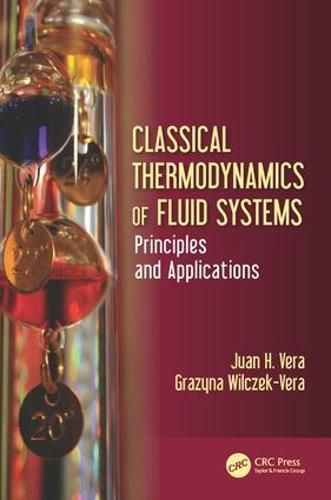 Cover image for Classical Thermodynamics of Fluid Systems: Principles and Applications