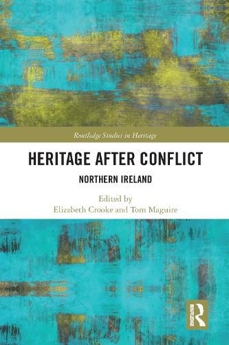 Heritage after Conflict: Northern Ireland