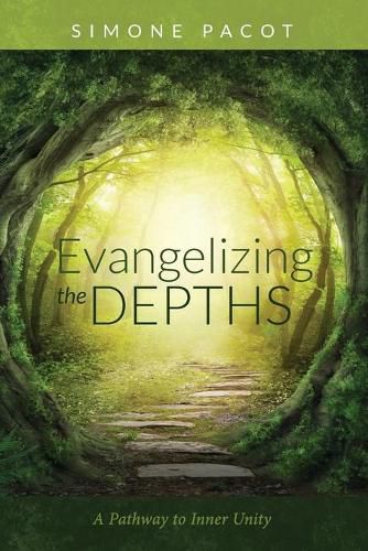 Evangelizing the Depths: A Pathway to Inner Unity