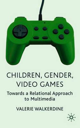 Cover image for Children, Gender, Video Games: Towards a Relational Approach to Multimedia