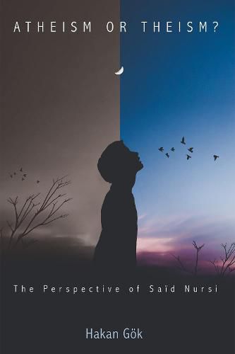 Cover image for Atheism or Theism?: The Perspective of Said Nursi