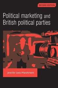 Cover image for Political Marketing and British Political Parties