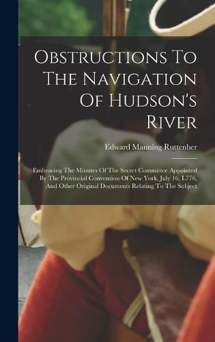 Cover image for Obstructions To The Navigation Of Hudson's River