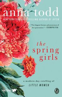 Cover image for The Spring Girls: A Modern-Day Retelling of Little Women