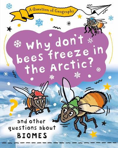 Cover image for A Question of Geography: Why Don't Bees Freeze in the Arctic?