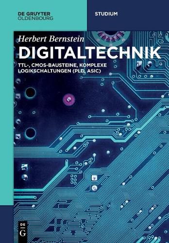 Cover image for Digitaltechnik: Ttl-, Cmos-Bausteine, Komplexe Logikschaltungen (Pld, Asic)