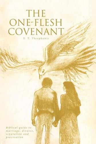 Cover image for The One-Flesh Covenant: Biblical guide to marriage, divorce, separation and procreation