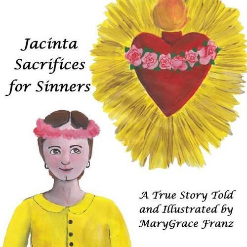 Jacinta Sacrifices for Sinners: A True Story