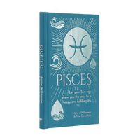 Cover image for Pisces: Let Your Sun Sign Show You the Way to a Happy and Fulfilling Life