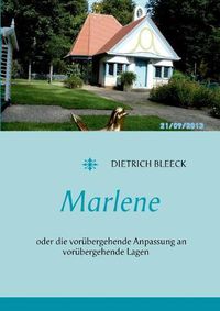 Cover image for Marlene: oder die vorubergehende Anpassung an vorubergehende Lagen