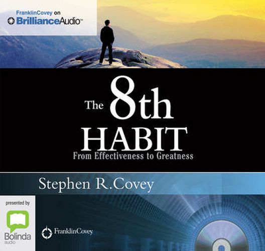 The 8Th Habit: From Effectiveness to Greatness