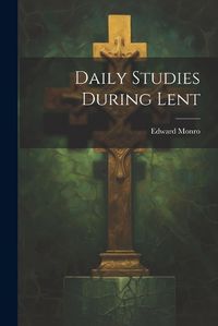 Cover image for Daily Studies During Lent