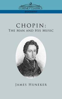 Cover image for Chopin: The Man and His Music