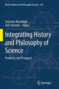 Cover image for Integrating History and Philosophy of Science: Problems and Prospects