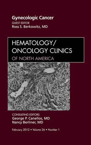 Cover image for Gynecologic Cancer, An Issue of Hematology/Oncology Clinics of North America