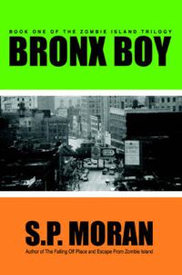 Cover image for Bronx Boy: Book One of The Zombie Island Trilogy