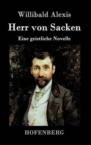 Herr von Sacken: Eine geistliche Novelle