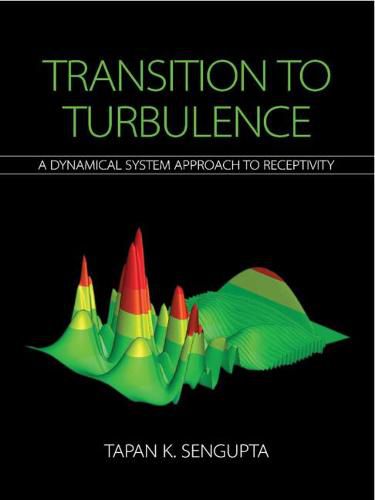 Cover image for Transition to Turbulence: A Dynamical System Approach to Receptivity