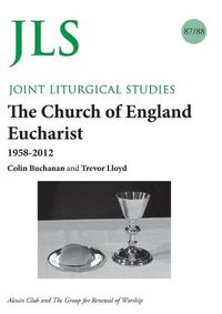 Cover image for JLS 87/88 The Church of England Eucharist 1958-2012