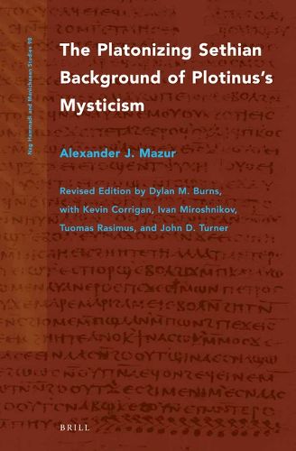 Cover image for The Platonizing Sethian Background of Plotinus's Mysticism