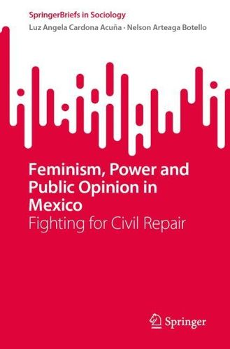 Cover image for Feminism, Power and Public Opinion in Mexico