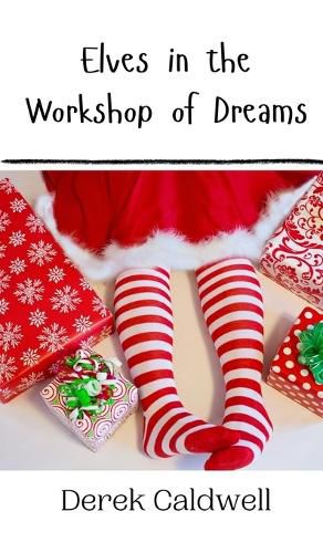 Cover image for Elves in the Workshop of Dreams