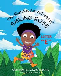 Cover image for The Glorious Adventures of Smiling Rose Letter E