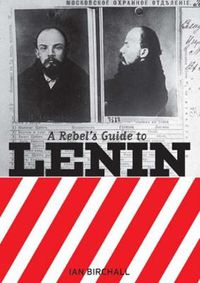 Cover image for A Rebel's Guide to Lenin