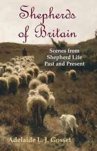 Cover image for Shepherds of Britain - Scenes from Shepherd Life Past and Present