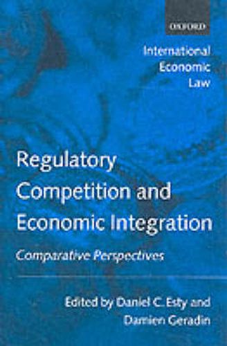 Cover image for Regulatory Competition and Economic Integration: Comparative Perspectives