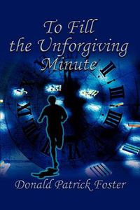 Cover image for To Fill the Unforgiving Minute