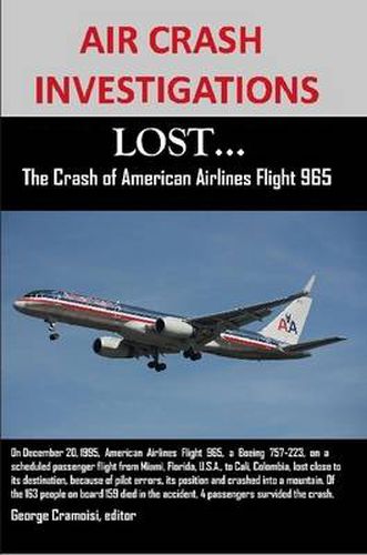 Cover image for AIR CRASH INVESTIGATIONS: LOST...The Crash of American Airlines Flight 965