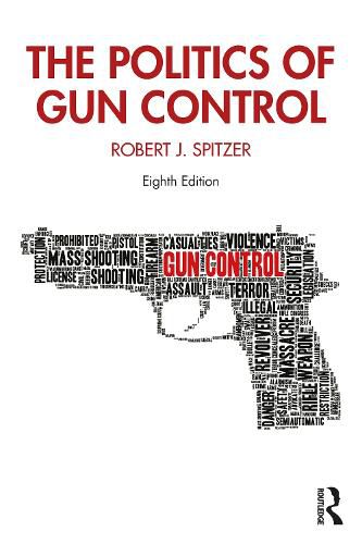 Cover image for The Politics of Gun Control